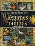 Prades, Jean-Baptiste & Prades, Nicole - Le grand livre des légumes oubliés