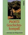 Zimpel, Detlev - PLOETZ Geschichtskompaß. 4000 Daten der Weltgeschichte Zimpel, Detlev - PLOETZ Geschichtskompaß. 4000 Daten der Weltgeschichte