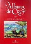  - Albums de Croÿ  VIII -  Comté de Hainaut V