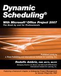 Rodolfo Ambriz - Dynamic Scheduling with Microsoft Office Project 2007