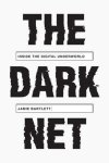 Jamie Bartlett - The Dark Net
