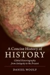Daniel (queen's University Woolf - A Concise History Of History Daniel (queen's University Woolf - A Concise History Of History