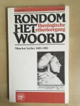 Goot, van der & Smelik (red.) - Rondom het Woord - Maarten Luther 1483-1983