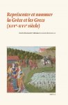Catherine Gaullier-Bougassas (ed) - Représenter et nommer la Grèce et les Grecs (XIVe-XVIe siècle) Catherine Gaullier-Bougassas (ed) - Représenter et nommer la Grèce et les Grecs (XIVe-XVIe siècle)