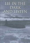 Ken Rees, Karen Arrandale - Lie in the Dark and Listen: the remarkable exploits of a WWII bomber pilot and great escaper