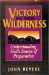John Bevere - Victory in the Wilderness