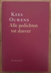 OUWENS, KEES. - Alle gedichten tot dusver.