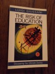 Giussani, Luigi - The Risk of Education. Discovering Our Ultimate Destiny