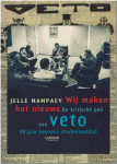 Jelle Mampaeys - Wij maken het nieuws. De kritische pen van VETO. 40 jaar Leuvens studentenblad  Lichte gebruikssporen aan de omslag