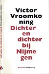 Laar.), Victor Vroomkoning (pseud. van Waltherus Antonius Bernardinus van de - Dichter en dichter bij Nijmegen Laar.), Victor Vroomkoning (pseud. van Waltherus Antonius Bernardinus van de - Dichter en dichter bij Nijmegen