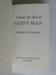 Boom, C. ten - Father ten Boom. God's man