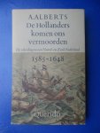Alberts, A. - De Hollanders komen ons vermoorden