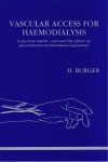 Burger, H. - Vascular access for haemodialysis / druk 1