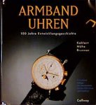 Brunner, Gisbert L./MÜHE, RICHARD/Kahlert, Helmut - Armband Uhren. 100 Jahre Entwicklungsgeschichte