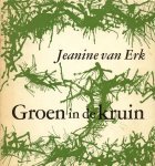 Erk, Jeanne van - Groen in de kruin
