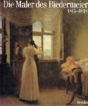Norman, Geraldine - Die Maler des Biedermeier 1815-1848