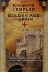 Juan García Atienza 218828, Federico E. Rodriguez Guerra - The Knights Templar in the Golden Age of Spain Their Hidden History on the Iberian Peninsula