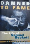 Knowlson, James - Damned to fame: The life of Samuel Beckett