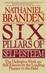 Nathaniel Branden - Six Pillars Of Self-Esteem