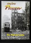 Laser, Rudolf - 1944-1945 Plauen - Eine Stadt wird zerstört [ mit Karte in Etui ]