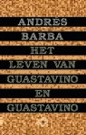 Andrés Barba - (1) Het Leven Van Guastavino En Guastavino