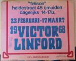  - Victor Linford. 23 februari - 17 maart 1968.