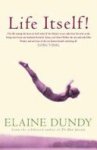 Elaine Dundy - Life Itself!