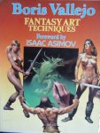 Asimov, Isaac. - Boris Vallejo.   - Fantasy Art Techniques.