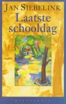 Siebelink (born 13 February 1938 in Velp, Gelderland), Jan - Laatste schooldag - Verhalen - Laatste schooldag is een boek over de wetten van de scholengemeenschap. Die wetten worden gesteld door de rector, de conrectoren en de docenten, maar in de junglegemeenschap van de school zijn zij meester en slachtoffer