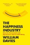 DAVIES,  William - The Happiness Industry