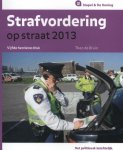 Theo de Bruin - Strafvordering op straat / 2013 / Stapel & De Koning