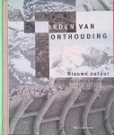 Feddes, Fred & Rik Herngreen & Sjef Jansen & Rob van Leeuwen & Dirk Sijmons - Oorden van onthouding. Nieuwe natuur in verstedelijkend Nederland