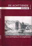 Madelein, Christophe, Herman Roodenburg, Jill Briggeman e.a. (red.) - De Achttiende eeuw: Centre and Periphery in the Enlightenment