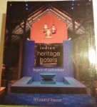 Anuradha Kapoor - INDIAN heritage hotels, legacy of splendour