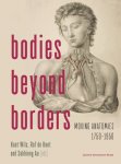  - Bodies Beyond Borders moving anatomies, 1750–1950