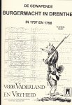 Johan Deij,, Joke Gerrits-Koek, Margreet Habing, Albert van 't Oever en Age Stiksma - De gewapende burgermacht in Drenthe, 1797 en 1798, Ruinerwold