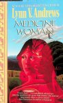 Andrews, Lynn V. - Medicine Woman