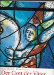 Chagall, Marc - Der Gott der Väter (Bd. 1) / Die Chagall-Fenster zu St. Stephan in Mainz