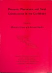 Cross, Malcolm & Arnaud Marks - Peasants, plantations and rural communities in the Caribbean