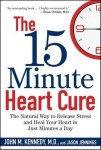 John M. Kennedy - The 15 Minute Heart Cure