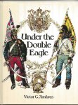 Ambrus, Victor G. tekst en talrijke illustraties in kleur en zw/w, Donald Lindsay tekst - Under the Double Eagle / Three centuries of history in Austria and Hungary