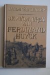 Lennep, Jacob van - bellettrie: DE AVONTUREN VAN FERDINAND HUYCK  met de oorspronkelijke tekeningen van David Bles
