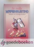 Vries, Joh. van Hulzen en L. Keemink, Anne de - In volle wapenrusting --- Verhalen uit de kerkgeschiedenis. Geillustreerd door J.H. Isings Vries, Joh. van Hulzen en L. Keemink, Anne de - In volle wapenrusting --- Verhalen uit de kerkgeschiedenis. Geillustreerd door J.H. Isings