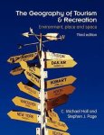 Michael Hall - The Geography of Tourism and Recreation