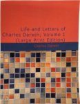 Charles Darwin 18671 - The Life and Letters of Charles Darwin Volume 1 (Large Print Edition)