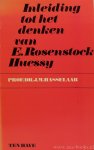 ROSENSTOCK-HUESSY, E., HASSELAAR, J.M. - Inleiding tot het denken van E. Rosenstock-Huessy.