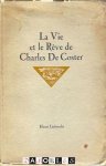 Henri Liebrecht - La Vie et le Rêve de Charles De Coster