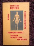 Roters, Eberhard - Fabricatio nihili oder die herstellung von nichts. Dada meditationen