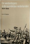 A.F. Mellink 223086 - De wederdopers in de noordelijke Nederlanden 1531-1544