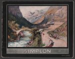 n.n - Chemin de fer et Route du Simplon : 40 vues : 40 Ansichten : 40 views : 40 vedute = Simplon-Bahn und Pass = Simplon railway and road = Ferrovia e strada del Sempione.